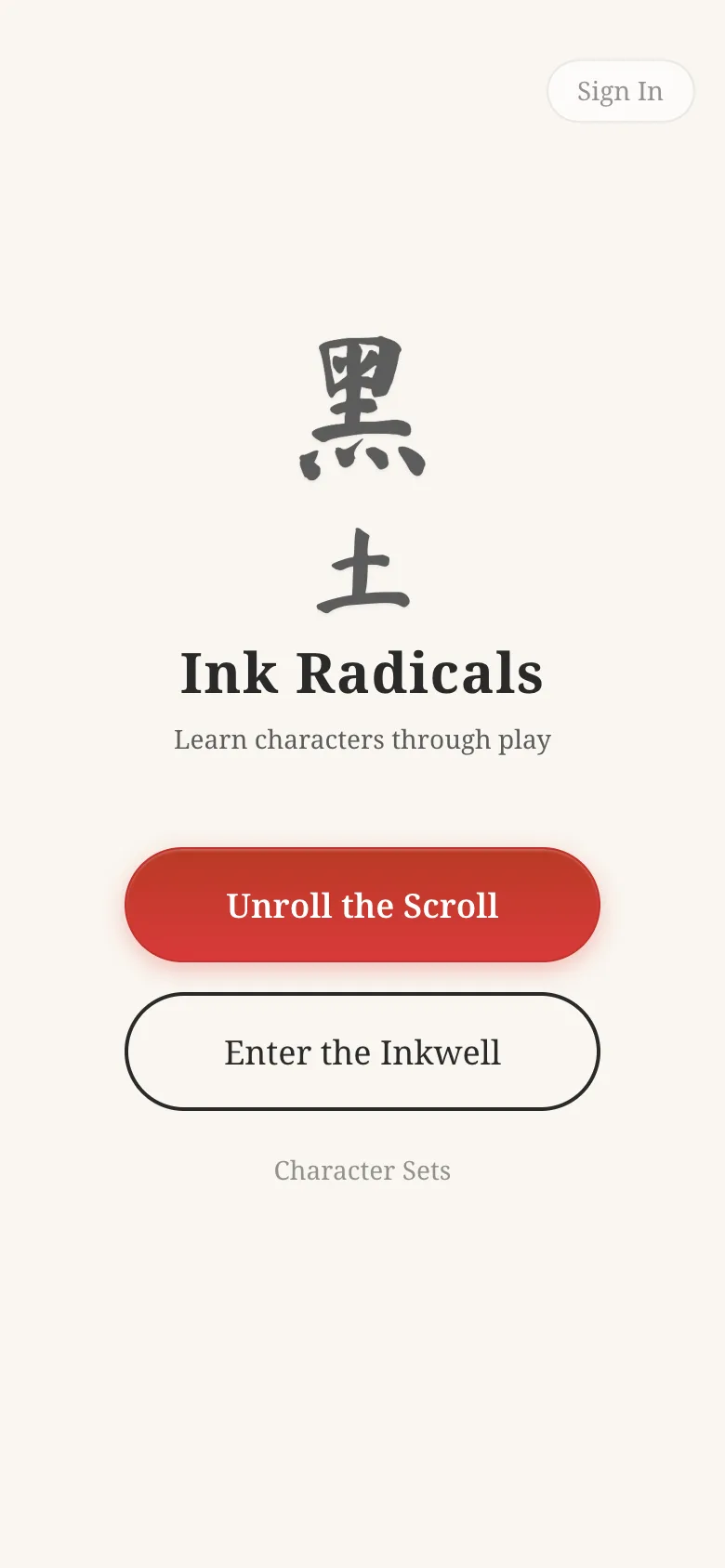 The Ink Radicals home screen on a phone: Learn characters through play, with Unroll the Scroll and Enter the Inkwell buttons.